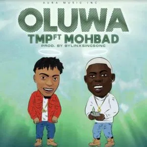 DOWNLOAD TMP Ft. Mohbad – Oluwa MP3