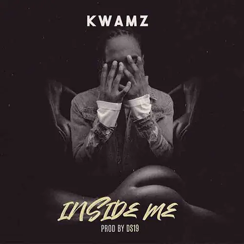 DOWNLOAD Kwamz – Inside Me MP3