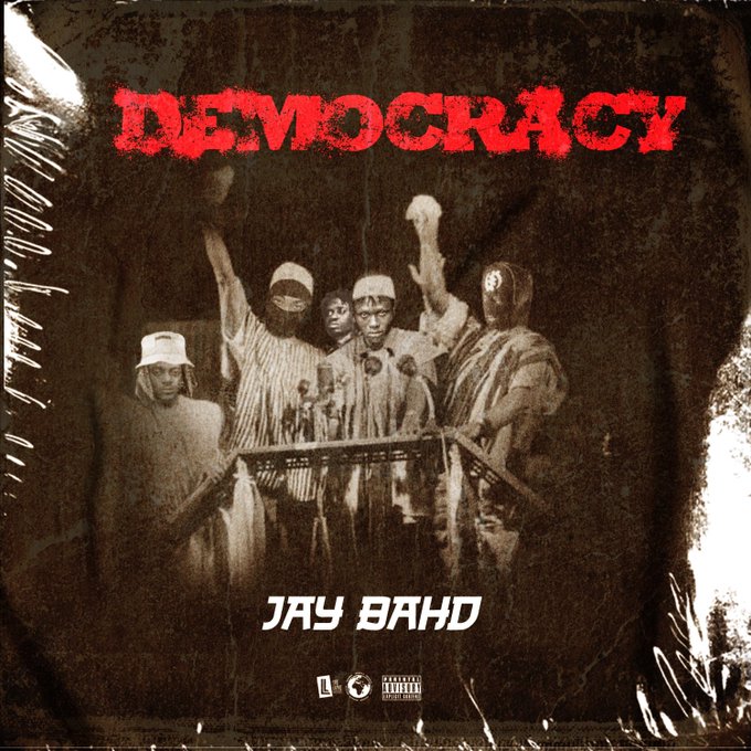 DOWNLOAD Jay Bahd – Democracy mp3