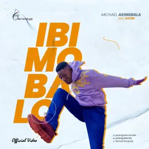 DOWNLOAD Micheal Akingbala – Ibi Mo Ba Lo Ft Esther Obaleye mp3