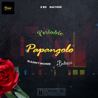 DOWNLOAD Portable – Papangolo Ft Manny Monie & Bolisco mp3