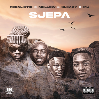 DOWNLOAD Focalistic – SJEPA Ft Mellow, Sleazy & M.J mp3