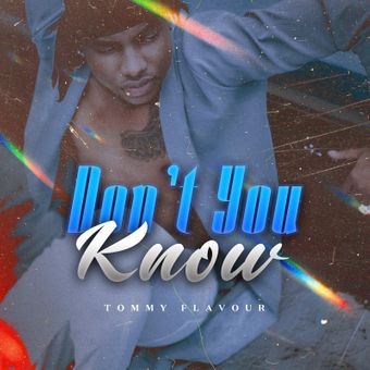 DOWNLOAD Tommy Flavour – Dont You Know mp3
