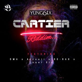 DOWNLOAD Yung6ix – Cartier Riddim Ft Suji, DMA, OG Rah & Excel XIX mp3