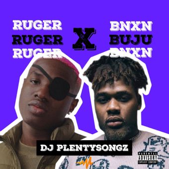 DOWNLOAD DJ PlentySongz – Best Of Ruger Vs Buju BNXN Mix (2022) mp3