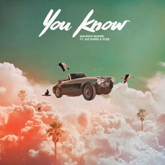 DOWNLOAD Maurice Moore – You Know Ft Jaz Karis & Ycee mp3