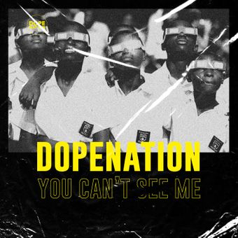 DOWNLOAD DopeNation – You Cant See Me mp3