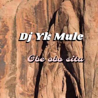 DOWNLOAD Dj Yk – Gbe Obo Sita mp3