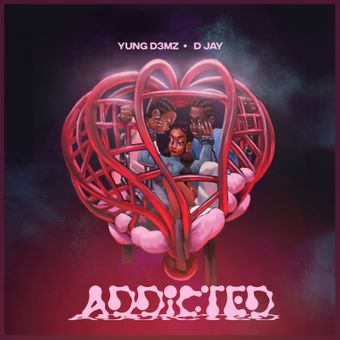 DOWNLOAD Yung D3mz – Addicted Ft D Jay mp3