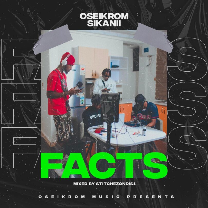 DOWNLOAD Oseikrom Sikanii – Facts mp3