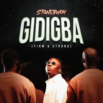 DOWNLOAD Stonebwoy – GIDIGBA (FIRM & STRONG) mp3