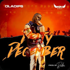 DOWNLOAD Oladips – Detty December mp3