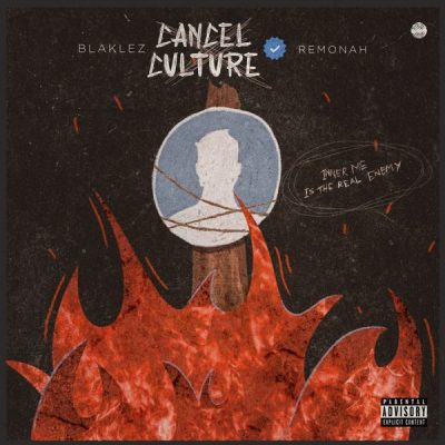 DOWNLOAD Blaklez ft Remonah – Cancel Culture mp3