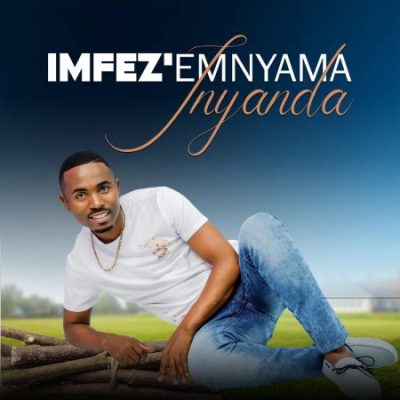 DOWNLOAD ALBUM: Imfezi Emnyama – Inyanda