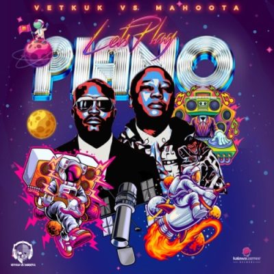 DOWNLOAD ALBUM: Vetkuk & Mahoota – Let’s Play Piano