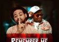 DOWNLOAD Tito Gee ft Country Wizzy – Remember Me mp3