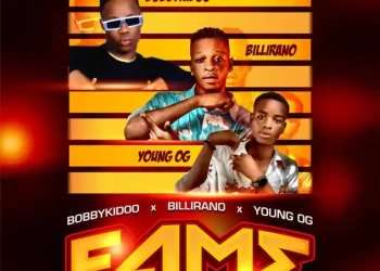 DOWNLOAD Bobbykidoo ft Billirano & young og – Fame mp3