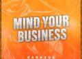 DOWNLOAD Darassa – Mind Your Business mp3