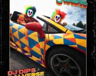 DOWNLOAD DJ Dips – Clown ft. Dai Verse mp3