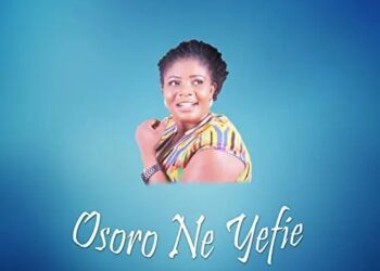 DOWNLOAD Florence Obinim – Osoro Ne Yefie mp3
