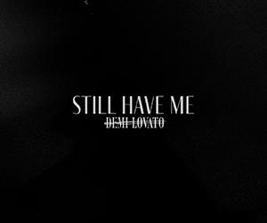 DOWNLOAD Demi Lovato – Still Have Me mp3