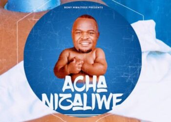 DOWNLOAD Bony Mwaitege – Acha Nizaliwe mp3