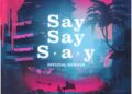 DOWNLOAD Kygo Ft. Paul McCartney & Michael Jackson – Say Say Say mp3