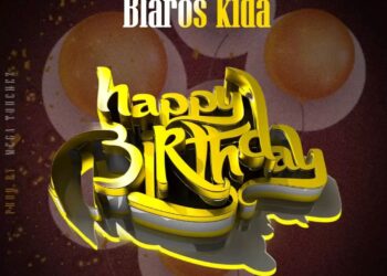 DOWNLOAD Blaros Kida – Happy Birthday mp3