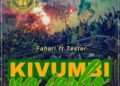 DOWNLOAD Fahari Ft Tester – Kivumbi Na Jasho mp3