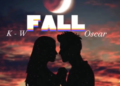 DOWNLOAD K-W – Fall ft. Oscar mp3