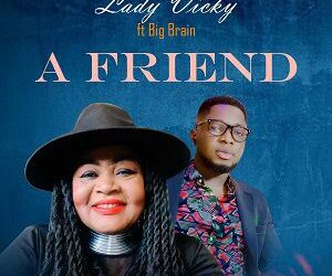 DOWNLOAD Lady Vicky – A Friend mp3