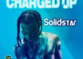 DOWNLOAD Solidstar – Charged Up mp3