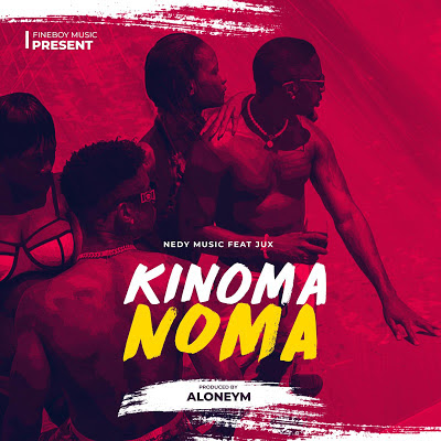 DOWNLOAD: Nedy Music ft Jux – Kinoma Noma (mp3)