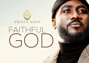 DOWNLOAD Prince Kissi – Faithful God mp3