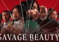 Savage Beauty renewed for a second season