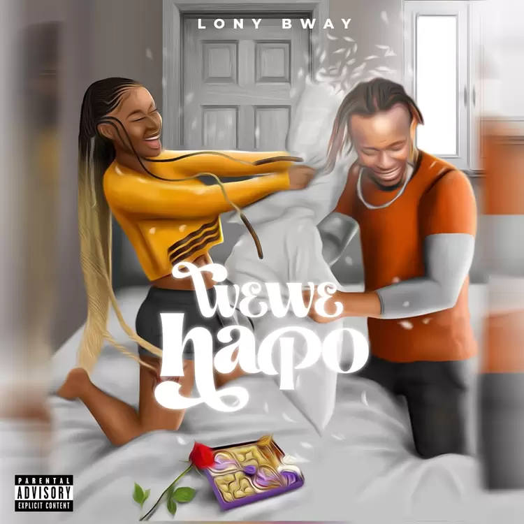 DOWNLOAD Lony Bway – Wewe hapo mp3