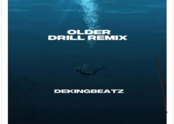 DOWNLOAD Dekingbeatz – Older (Drill Remix) mp3