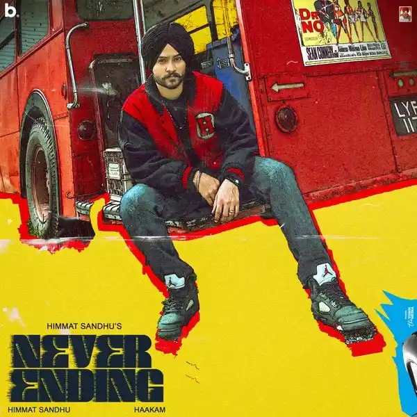 DOWNLOAD Himmat Sandhu – Never Ending ft. Haakam mp3