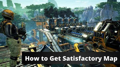 How to Get a Map in Satisfactory and Reveal Map