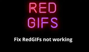 How to Fix RedGIFs Not Working and Loading Problem