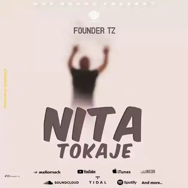 DOWNLOAD Founder Tz – Nitatokaje mp3
