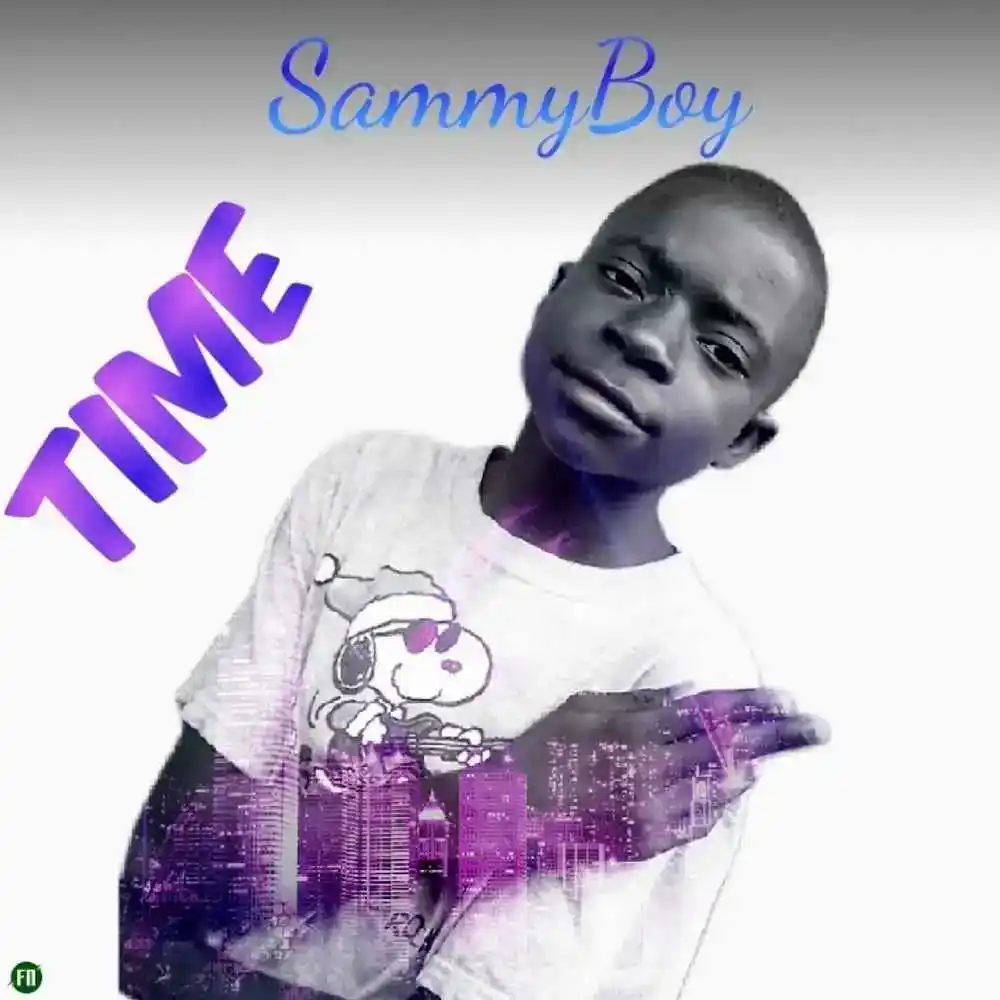 DOWNLOAD SammyBoy NG – Time mp3