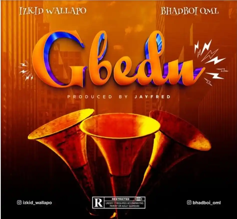 DOWNLOAD Izkid Wallapo – GBEDU ft. Bhadboi Oml mp3