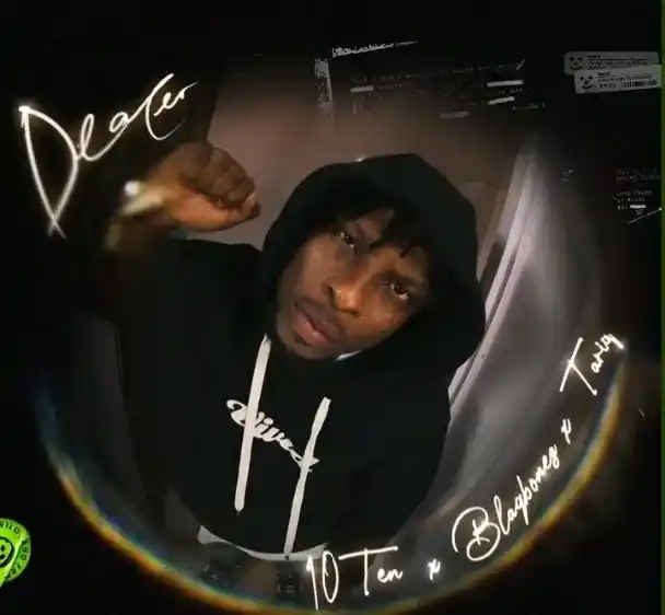 DOWNLOAD 10Ten – Dealer ft Blaqbonez & Tar1Q mp3