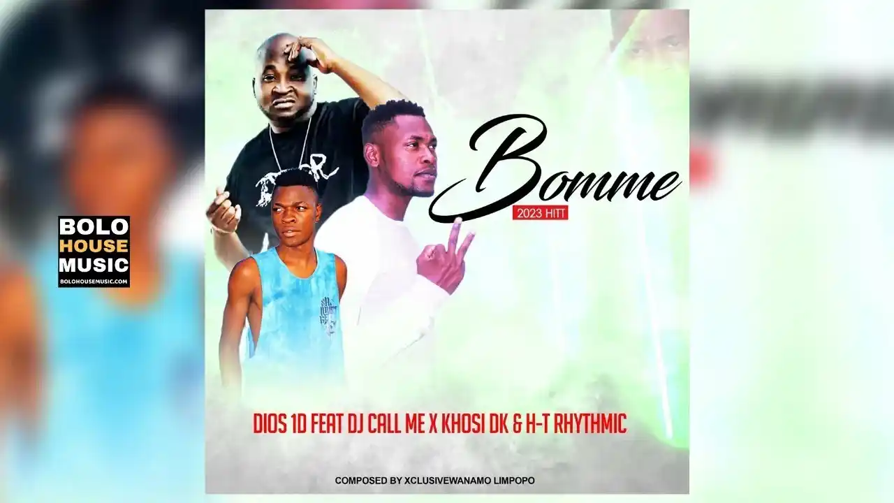 DOWNLOAD Dios 1D – Bomme ft DJ Call Me x Khosi DK & HT Rhythmic mp3