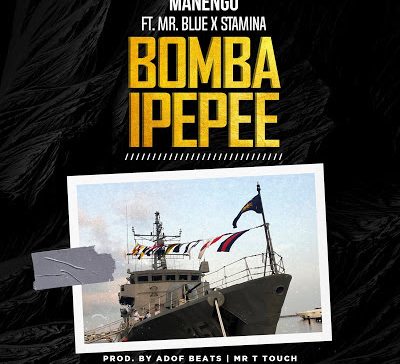 DOWNLOAD: Manengo ft Stamina, Mr Blue – Bomba Ipepee (mp3)
