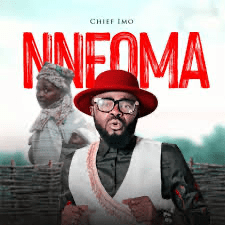 DOWNLOAD Nneoma By chief imo mp3
