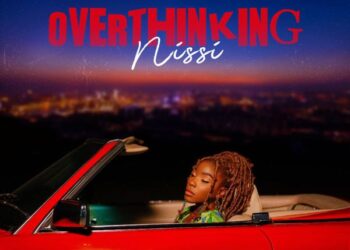 DOWNLOAD Nissi – Overthinking mp3