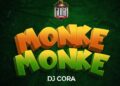 DOWNLOAD Dj Cora – Monke Yung Du mp3