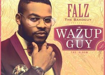 DOWNLOAD Falz – Wazup Guy mp3